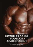 Histórias de um Fodedor Apaixonado. 1