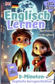 Spielerisch Englisch Lernen für clevere Entdecker I Abenteuer in Brighton: 5-Minuten Englische Kurzgeschichten mit Vokab Spielerisch Englisch Lernen für clevere Entdecker I Abenteuer in Brighton: 5-Minuten Englische Kurzgeschichten mit Vokab