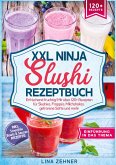 XXL Ninja Slushi Rezeptbuch XXL Ninja Slushi Rezeptbuch