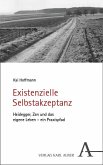 Existenzielle Selbstakzeptanz Existenzielle Selbstakzeptanz