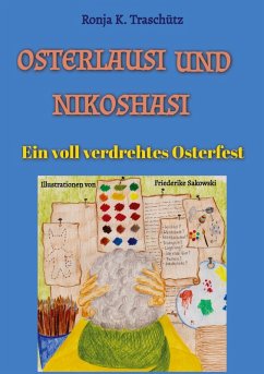 Osterlausi und Nikohasi - Traschütz, Ronja K.