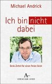 Ich bin nicht dabei Ich bin nicht dabei