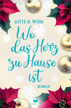 Wo das Herz zu Hause ist - Wöß, Lotte R.