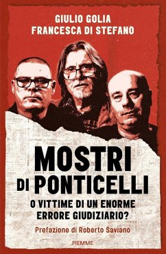 Mostri di Ponticelli. O vittime di un enorme errore giudiziario? - Golia, Giulio; Di Stefano, Francesca Mostri di Ponticelli. O vittime di un enorme errore giudiziario? - Golia, Giulio; Di Stefano, Francesca
