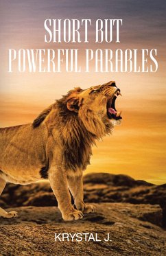 SHORT BUT POWERFUL PARABLES (eBook, ePUB) - J., Krystal