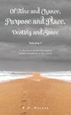 Of Time and Chance, Purpose and Place, Destiny and Space (eBook, ePUB)