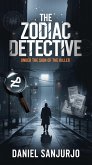 Under the Sign of the Killer (The Zodiac Detective, #1) (eBook, ePUB) Under the Sign of the Killer (The Zodiac Detective, #1) (eBook, ePUB)