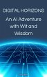 Digital Horizons An AI Adventure with... - Bild 1