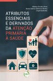 Atributos essenciais e derivados da atenção primária à saúde (eBook, ePUB)