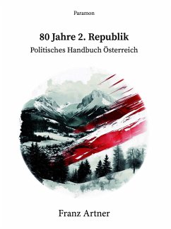 80 Jahre 2. Republik, Politisches Handbuch Österreich - Artner, Franz