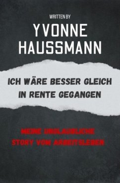 Cover Ich wäre besser gleich in Rente gegangen