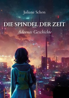Cover Die Spindel der Zeit - Adeenas Geschichte