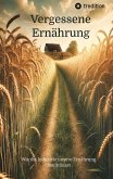 Vergessene Ernährung Vergessene Ernährung