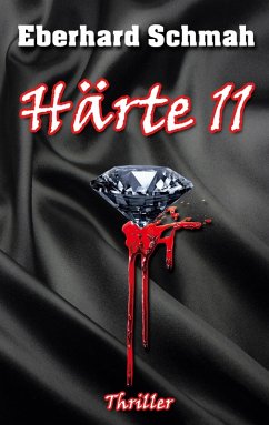 Härte 11 - Schmah, Eberhard