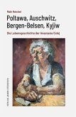 Poltawa, Auschwitz, Bergen-Belsen, Kyjiw Poltawa, Auschwitz, Bergen-Belsen, Kyjiw