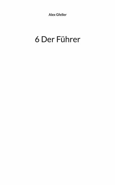 6 Der Führer