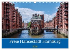 Freie Hansestadt Hamburg (Wandkalender 2026 DIN A3 quer), CALVENDO Monatskalender - Calvendo;Leonhardy, Thomas