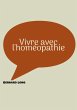 Vivre avec l'homéopathie - Bild 1