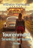 Tourenmord - Serienkiller auf Tournee - Thriller