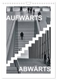AUFWÄRTS - ABWÄRTS (Wandkalender 2026 DIN A4 hoch), CALVENDO Monatskalender