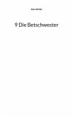9 Die Betschwester 9 Die Betschwester