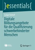 Digitale Bildungsangebote für die Qualifizierung schwerbehinderter Menschen