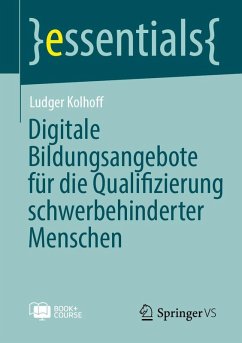 Digitale Bildungsangebote für die Qualifizierung schwerbehinderter Menschen - Kolhoff, Ludger