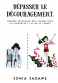 Dépasser le découragement Dépasser le découragement