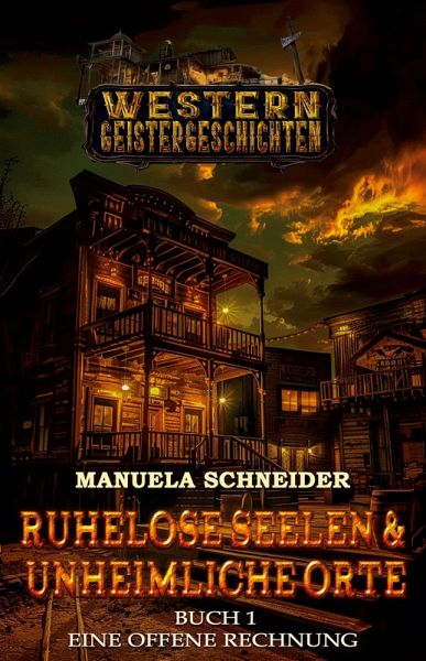 Ruhelose Seelen & Unheimliche Orte Buch 1 Ruhelose Seelen & Unheimliche Orte Buch 1