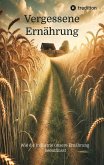 Vergessene Ernährung Vergessene Ernährung