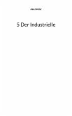 5 Der Industrielle 5 Der Industrielle