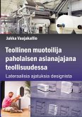 Teollinen muotoilija paholaisen asianajajana teollisuudessa Teollinen muotoilija paholaisen asianajajana teollisuudessa