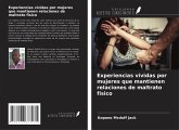 Experiencias vividas por mujeres que mantienen relaciones de maltrato físico