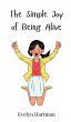 The Simple Joy of Being Alive - Bild 1