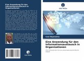 Eine Anwendung für den Informationsaustausch in Organisationen Eine Anwendung für den Informationsaustausch in Organisationen