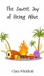 The Sweet Joy of Being Alive - Bild 1