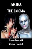 Akira the Enigma Akira the Enigma