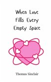 When Love Fills Every Empty Space