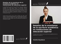 Cover Detalles de la enseñanza de la escritura académica en instituciones de educación superior