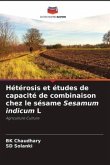 Hétérosis et études de capacité de combinaison chez le sésame Sesamum indicum L Hétérosis et études de capacité de combinaison chez le sésame Sesamum indicum L