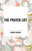 The Prayer Life The Prayer Life