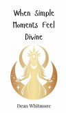 When Simple Moments Feel Divine