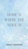 Home Is Where the Noise Is