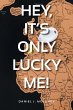Hey, it's only lucky me! - Bild 1