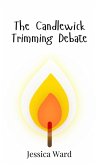The Candlewick Trimming Debate The Candlewick Trimming Debate