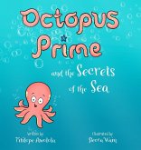 Octopus Prime and the Secrets of the Sea Octopus Prime and the Secrets of the Sea