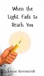 When the Light Fails to Reach You - Bild 1