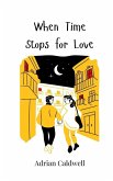 When Time Stops for Love When Time Stops for Love