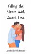 Filling the Silence with Sweet Love - Bild 1