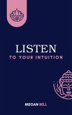 Listen to Your Intuition